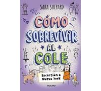 Cómo sobrevivir al cole 4 - Excursión a Nueva York (Ficción Kids)
