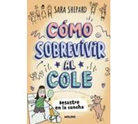 Cómo Sobrevivir Al Cole 5 - Desastre En La Cancha
