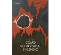 Como Sobrevivir Al Incendio