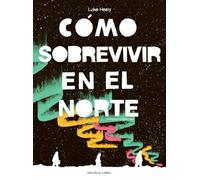 Cómo Sobrevivir En El Norte
