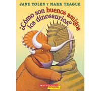 ¿cómo Son Buenos Amigos Los Dinosaurios? (How Do Dinosaurs Stay Friends?)