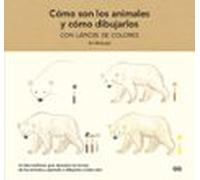 Como Son Los Animales Y Como Dibujarlos Con Lapices De Colores