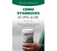 Cómo Starbucks Me Salvó La Vida (ebook)