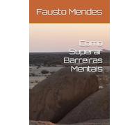 Como Superar Barreiras Mentais