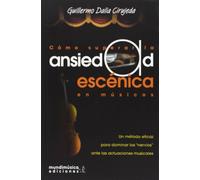 COMO SUPERAR LA ANSIEDAD ESCENICA EN MUSICOS (SIN COLECCION)