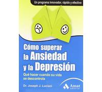 Como Superar La Ansiedad Y La Depresion (AMAT)