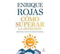Cómo Superar La Depresión: Qué Hacer Contra El Mal de la Tristeza / How to Overcome Depression: Qué Hacer Contra El Mal De La Tristeza/ What to Do Against the Evil of Sadness