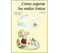 Como Superar Los Malos Tratos