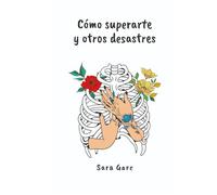 Cómo superarte y otros desastres