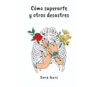 Cómo superarte y otros desastres