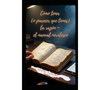 Cómo tener (o parecer que tienes) la razón - el manual novelesco (Política)