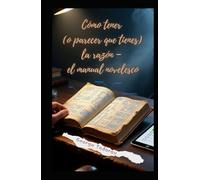 Cómo tener (o parecer que tienes) la razón - el manual novelesco (Política)