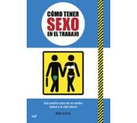 Como Tener Sexo En El Trabajo