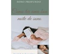 Como Ter Uma Boa Noite De Sono (ebook)