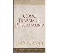 Como trabaja el psicoanalista