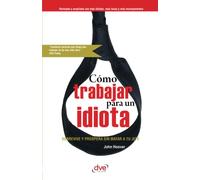 Cómo trabajar para un idiota