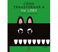 Como Transformar A Un Lobo