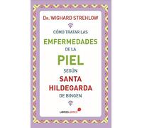 Como tratar las Enfermedades De La Piel según Santa Hildegarda