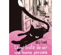 Como Trate De Ser Una Buena Persona