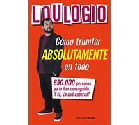 Cómo triunfar absolutamente en todo (Biblioteca No Ficción)