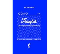 CÓMO TRIUNFAR EN EL NEGOCIO DE LA MÚSICA HOY: De tocar en tu habitación a llenar salas: 02 (ESKUAK)