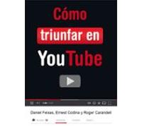 Cómo Triunfar En Youtube: 2 (Instant Book)