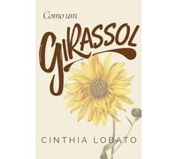 Como um Girassol (Os dois lados do Girassol)