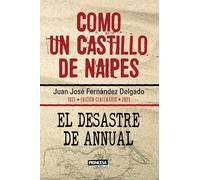 Como un Castillo de Naipes: El Desastre de Annual (Novela Histórica)