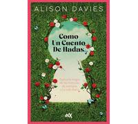 Como un cuento de hadas: Aplica la magia de las historias de siempre a tu vida diaria