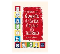 Como un guante de seda forjado en hierro - nueva edición (novela graf