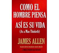 Como un hombre piensa, así es su vida.: 1001 (Timeless Wisdom Collection)