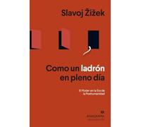 Como un ladrón en pleno día: El Poder en la Era de la Poshumanidad: 552 (Argumentos)