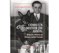 Como un motor de avión: Biografía literaria de Enrique Jardiel Poncela (Ensayo)