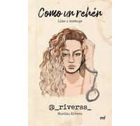 Como un rehén | Marina Rivera (@_riverss_)