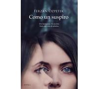 Como un suspiro | Ferzan Ozpetek, Montserrat Triviño