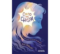 Como una chispa (LITERATURA INFANTIL - Narrativa infantil)