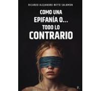 Como Una Epifanía O... Todo Lo Contrario