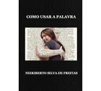 Como Usar A Palavra (ebook)