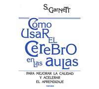 Cómo usar El cerebro en Las Aulas: Para mejorar la calidad y acelerar el aprendizaje: 183 (Educación Hoy)
