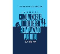 Cómo Vencer el Dolor de Ser Reemplazado por Otro: No estás solo