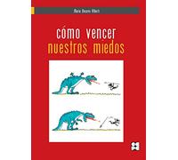 Cómo vencer nuestros miedos: 8 (Padres y educadores especializados)