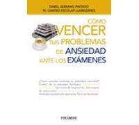 Cómo vencer tus problemas de ansiedad ante los exámenes