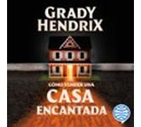 Cómo Vender Una Casa Encantada (audiolibro)