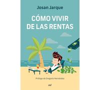 Cómo vivir de las rentas (Fuera de Colección)