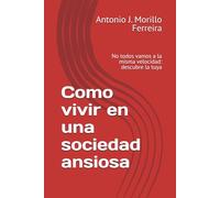 Como vivir en una sociedad ansiosa: No todos vamos a la misma velocidad: descubre la tuya (desde mi punto de vista)