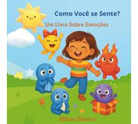 Como Você se Sente?: Um Livro Sobre Emoções