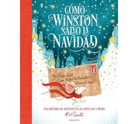 Cómo Winston salvó la Navidad: Una historia de Adviento en 24 capítulos y medio (Álbumes ilustrados)