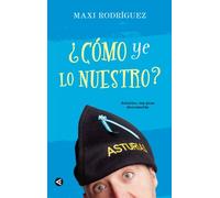 ¿Cómo ye lo nuestro?: Asturias, esa gran desconocida (Aguilar)