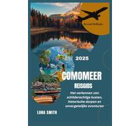COMOMEER REISGIDS 2025: Het verkennen van schilderachtige kusten, historische dorpen en onvergetelijke avonturen
