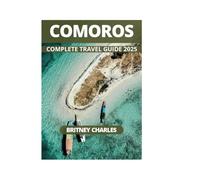 COMOROS COMPLETE TRAVEL GUIDE 2025